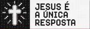 Jesus é a única resposta
